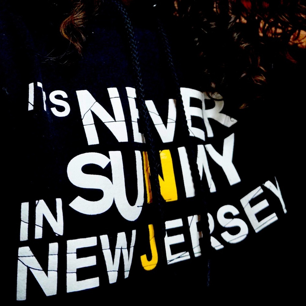 Never Sunny in NJ Hoodie